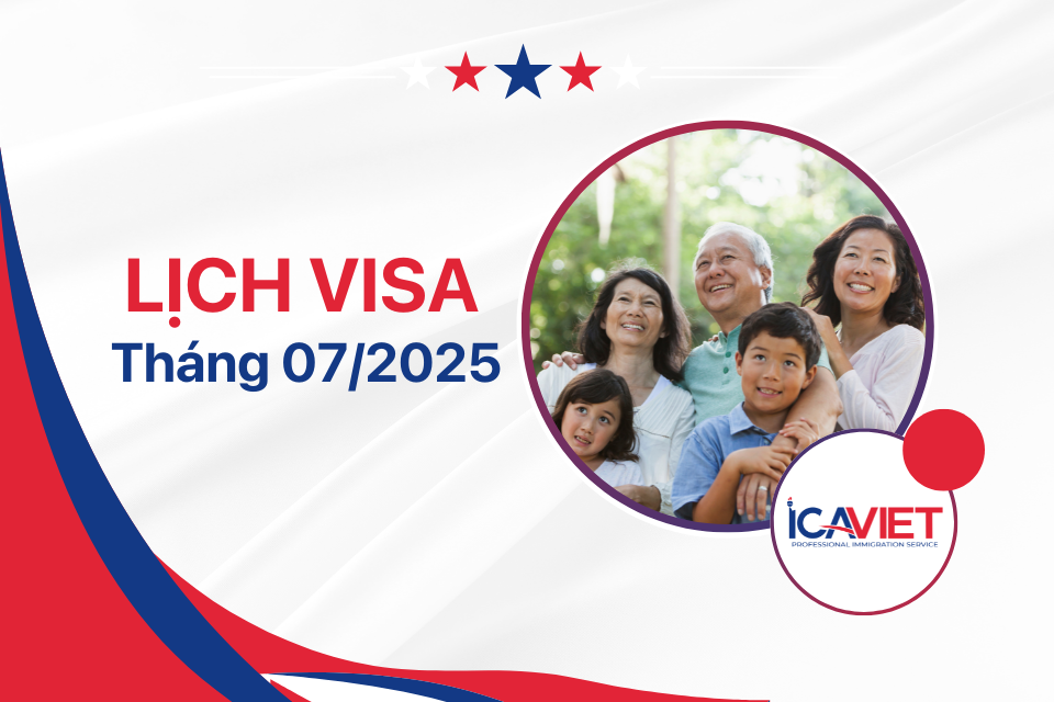 Lịch visa tháng 7/2025 mới nhất tháng này