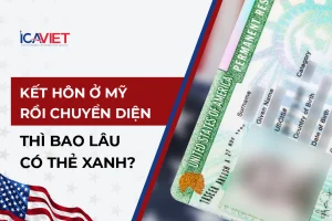 Kết hôn ở Mỹ bao lâu có thẻ xanh?