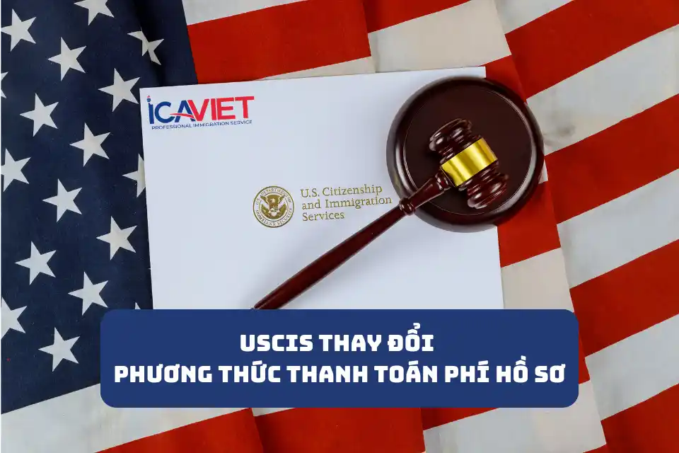 USCIS thay đổi phương thức thanh toán phí hồ sơ