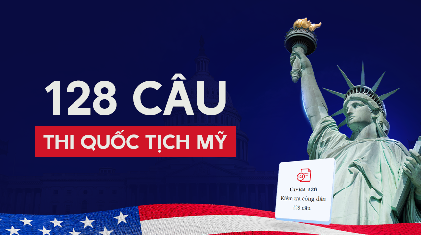 128 câu thi quốc tịch Mỹ tiếng Anh